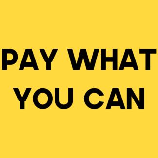 A yellow square with large black text which reads "Pay what you can."